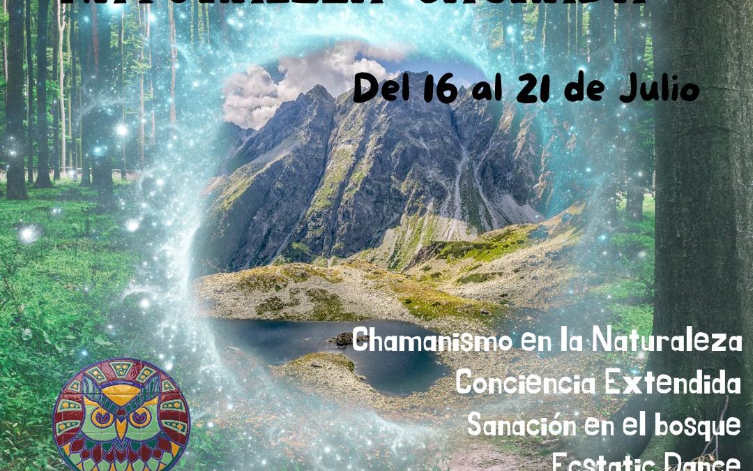 Naturaleza Sagrada. Procesos de Transformación Personal (PTP). Del 16 al 21 de Julio