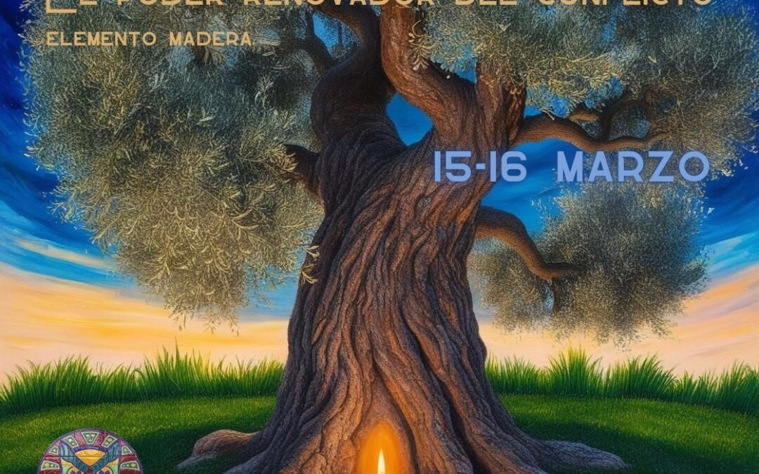 Shiatsu: El poder renovador del conflicto. Elemento madera.