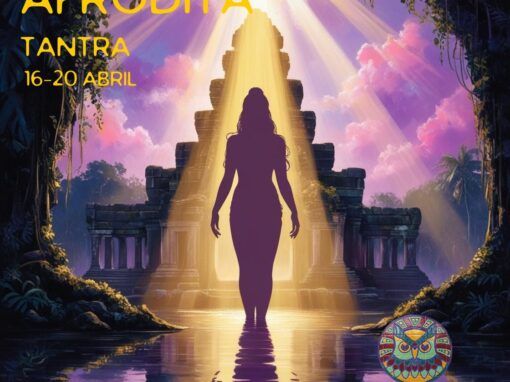 Afrodita. Tantra. 16 al 20 de Abril.