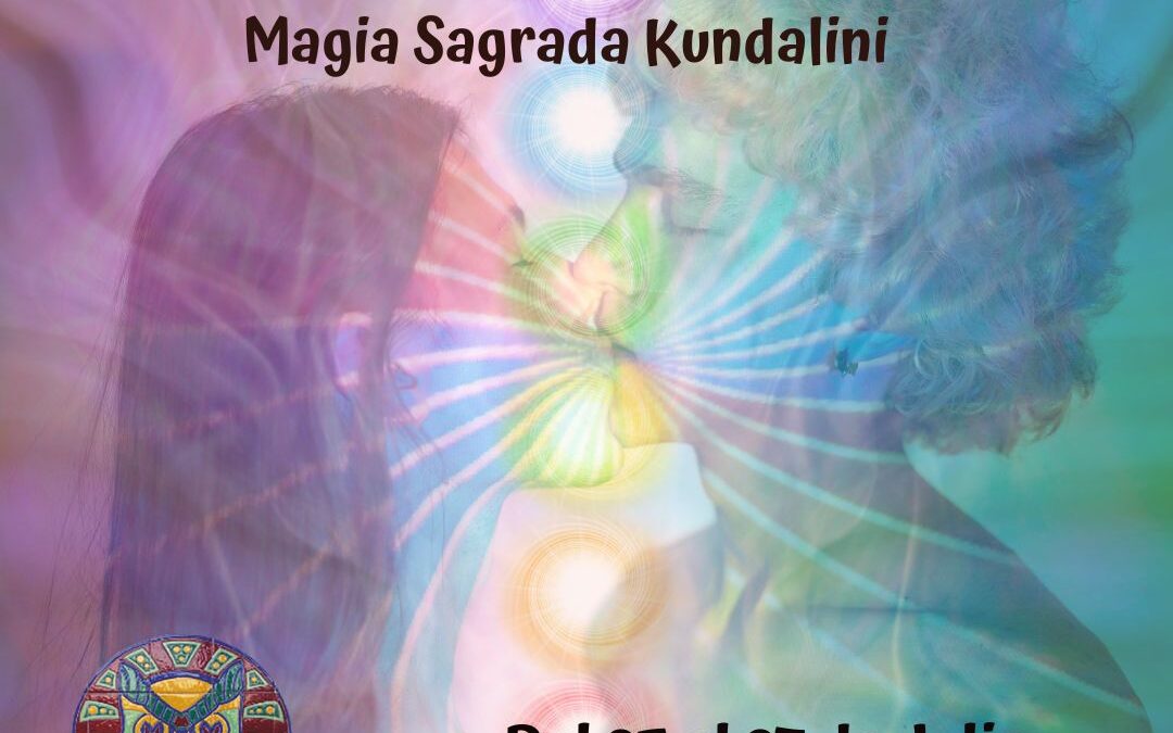 Tantra. Magia Sagrada Kundalini. Del 23 al 27 de Julio.